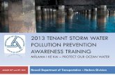 2013 TENANT STORM WATER POLLUTION PREVENTION AWARENESS TRAININGhidot.hawaii.gov/.../01/08272013-0842-Storm-Water-Tenant-Training.pdf · 2013 TENANT STORM WATER POLLUTION PREVENTION