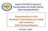 Export Credit Insurance Corporation of South Africa … to the Portfolio Committee on Trade and Industry ECIC Annual Report Export Credit Insurance Corporation of South Africa SOC