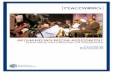 PEACEW RKS - United States Institute of Peace · PEACEW RKS AFGHANISTAN MEDIA ASSESSMENT ... and evaluation with more than twenty-eight years of ... To help the media function