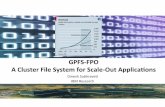 GPFS%FPO’ ACluster’File’System’for’Scale…files.gpfsug.org/presentations/2013/GPFS-FPO_DS.pdf · Advantages’of’using’GPFS:’! High!scale!(thousands!of!nodes,! petabytes!of!storage),!high!