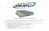Orion 2 BMS Operation Manual - Orion Li-Ion Battery ... Orion 2 BMS Operation Manual The Orion BMS 2 by Ewert Energy Systems is the second generation of the Orion BMS. The Orion BMS