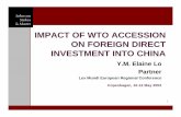 IMPACT OF WTO ACCESSION ON FOREIGN DIRECT INVESTMENT … · 1 Copenhagen, 10-12 May 2002 IMPACT OF WTO ACCESSION ON FOREIGN DIRECT INVESTMENT INTO CHINA Y.M. Elaine Lo Partner …