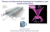 Theory of interacting topological insulators and ...cmsa.fas.harvard.edu/wp-content/uploads/2014/06/Harvard2014_09.pdfTheory of interacting topological insulators and superconductors