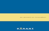 an accent on innovation - media.kadant.com · characteristics of Kadant equipment. For new blade materials qualification and development, we ... blade angle, pressure, and alignment