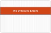 The Byzantine Empire - Ms. Arnold - Homemiaarnold.weebly.com/uploads/2/3/0/7/23078142/the... · Justinian’s Code Justinian’s Plague Hagia Sophia The Byzantine Empire was the eastern