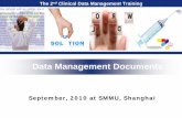 Data Management Documents - smmu.edu.cnstat.smmu.edu.cn/uppic/file/notice/10 Linda Data Management... · Data Management Documents September, 2010 at SMMU, Shanghai. 2 1 Data Flow
