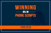 Winning MLM Phone Scripts - MLM Leads by Apache Leads · Winning MLM Phone scripts DON REID. THESE TIPS AND DISCOUNTS WILL INCREASE YOUR BUSINESS People who have subscribed to our