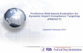 Predictive Risk-based Evaluation for Dynamic Import ... · Predictive Risk-based Evaluation for Dynamic Import Compliance Targeting ... Accuracy of product ... data will increase