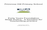 Primrose Hill Primary School · • weekly plans will provide details of indoor and outdoor purposeful play ... Year 1 teachers informing them of each child’s ... Primrose Hill