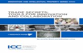 TRADE SECRETS: TOOLS FOR INNOVATION AND COLLABORATION … · TRADE SECRETS: TOOLS FOR INNOVATION AND COLLABORATION ICC INNOVATION AND INTELLECTUAL PROPERTY SERIES 5 Introduction Trade