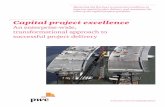Capital project excellence - PwC · PricewaterhouseCoopers LLP | 3 To successfully deliver projects, com-panies must understand the execution challenges and apply an enterprise-wide