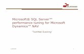 Microsoft® SQL Server™ performance tuningfor Microsoft ... · Microsoft Dynamics NAV Database Server: use server-based HotCopy . Warmingup the server to ensure that you get realistic