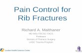 Pain Control for Rib Fractures - London Health Sciences · PDF filePain Control for Rib Fractures Richard A. Malthaner MD MSc FRCSC FACS ... bandaging / splinting . Medication •