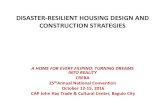DISASTER-RESILIENT HOUSING DESIGN AND …creba.ph/pdf/Housing_Design-Villasenor.pdfDISASTER-RESILIENT HOUSING DESIGN AND CONSTRUCTION STRATEGIES A HOME FOR EVERY FILIPINO: TURNING