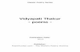 Vidyapati Thakur - poems - PoemHunter.com: Poems · It is little wonder that Vidyapati's influence on the literature of Eastern Hindustan has been profound, and that his songs became