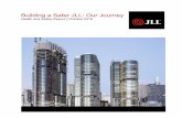 Building a Safer JLL: Our Journey - Global commercial real ... · Building a Safer JLL: Our Journey ... beyond the largely safe world of real estate brokerage and advisory services