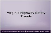 Virginia Highway Safety Trends were speed-related and ran off the road . Distracted Driver Fatalities . ... 150 200 2007 2008 2009 2010 2011 2012 2013 2014 Distracted Driver Fatalities
