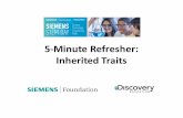 5-Minute Inherited Traits - Siemens STEM DayMinute)Refresher: Inherited)Traits Inherited)Traits) – Key)Ideas • Animals(and(plants(share(many(of(the(same(physical traits(with(their(parents.((From(the(beginning,(the