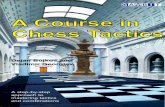 A Course in - Sah-Conpet-Contact Course in Chess Tactics.pdf · 8 A COURSE IN CHESS TACTICS w should stay in the centre, while White pos sesses a strong bishop-pair. 12 •••