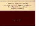 Chess Detective - Kriegspiel Strategies, Endgames and …avniermeni.ch/libri/Chess Detective - Kriegspiel Strategies... · Chess Kriegspiel. 2. Chess Endgame 3. Chess Problems ...