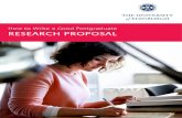 How to Write a Good Postgraduate RESEARCH PROPOSAL · How to Write a Good Postgraduate RESEARCH PROPOSAL . 2 Student Recruitment & Admissions  Introduction This …