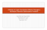 A Study on Layer Correlation Effects Through a Multilayer ... · A Study on Layer Correlation Effects Through a Multilayer Network Optimization Problem Iyad Katib and Deep Medhi Presented