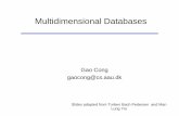 Multidimensional Databases - Aalborg Universitetpeople.cs.aau.dk/~tdn/itev/uploads/media/DW2_MDDB.pdf · Multidimensional Databases Slides adapted from Torben Bach Pedersen and Man