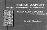 Tense/aspect and the development of auxiliaries in … Tense/aspect and the development of auxiliaries in Kru languages Author Marchese, Lynell Subject Summer Institute of Linguistics