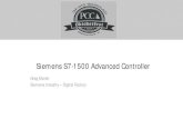 Siemens S7-1500 Advanced Controller€¦ · • Uniform configuration for CPU / HMI / drives • Comfortable diagnostics and commissioning tools (control panel, trace) ... The new