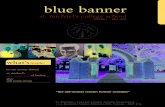 blue banner - Home - St. Michael's College School · Where Are They Now Page 24 ... by the chapter of the basilian fathers. ... in the last edition of the Blue Banner in 1998, upholds
