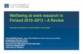 Wellbeing at work research in Finland 2010 2013 A Revie at work... · Wellbeing at work research in Finland 2010 ... • Finnish wellbeing at work research is ... Early retirement