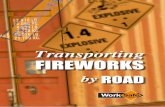 transporting Fireworks By Road - WorkSafe Tasmania · Carrying documentation ... Dangerous Goods (Road and Rail Transport) Act and Regulations 2010 ... Transporting fireworks by road