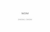 DWDM, CWDM - ahambali.staff.telkomuniversity.ac.idahambali.staff.telkomuniversity.ac.id/wp-content/uploads/sites/85/... · DWDM (dense wave division multiplexing) is in use in the