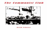 The Communist Club - alphabetthreat.co.ukalphabetthreat.co.uk/pasttense/pdf/communistclub.pdf · known as the ‘Communist Club’, or German Workers Educational Association. 19th