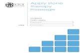 Apply stone therapy massage - VTCT · Apply stone therapy massage This unit is about providing hot and cold stone therapy ... Used all stone therapy techniques Portfolio reference