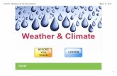 Weather & Climate - MRS OLSON'S CONNECTIONS · 6A CCP Weather and Climate.notebook 3 March 11, 2015 Reading Passage Before MENU You Read Weather & Climate As a class, brainstorm the