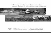 Mining and your Community: Know your … and your Community: Know your Environmental Rights. ... mining companies must get permission from ... Important contact information 25