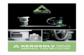 AEROSOL CAN RECYCLING · an aerosol can that is fully recyclable; eliminating an entire waste ... Recyclable scrap steel. After processing aerosol cans with the Aerosolv 360® system,