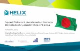 Agent Network Accelerator Survey: Bangladesh … Agent Network Accelerator Survey: Bangladesh Country Report 2014 November, 2014 Contributing Authors: Aakash Mehrotra, Denny George,