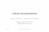 LINEAR PROGRAMMING - Corelab said to be a feasible solution 18/5/2010 Linear Programming ... the primal problem is a minimization problem. ... • The dual problem has always an integral