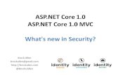 ASP.NET Core 1.0 Security  Core 1.0 ASP.NET Core 1.0 MVC What's new in Security? Brock Allen brockallen@gmail.com   @BrockLAllen