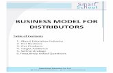 BUSINESS MODEL FOR DISTRIBUTORS · BUSINESS MODEL FOR DISTRIBUTORS Table of Contents 1. About Education Industry 2. Our Business 3. Our Products 4. Target Audience 5. Selling strategy