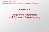 Lecture 2 Sequence Alignment and Dynamic Programming · Sequence Alignment and Dynamic Programming ... –Additive score, building up a solution from smaller parts ... Human . Mouse