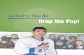 Activity Guide Drop the Pop! - Nunavut the Pop... · Drop the Pop Challenge Class Score Sheet Teacher instructions: Photocopy this sheet for use with your class. Checkmark the days