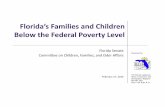Florida’s Families and Children Below the Federal …edr.state.fl.us/Content/presentations/social-services/Poverty...The Official Federal Poverty Threshold… • What does the official