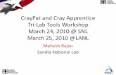 CrayPat and Cray Apprentice Tri-Lab Tools Workshop … · CrayPat and Cray Apprentice Tri-Lab Tools Workshop March ... Tri-Lab Tools Workshop Demo and Hands-on with CrayPat ... 2.