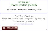 ECEN 667 Power System Stability - Thomas Overbyeoverbye.engr.tamu.edu/wp-content/uploads/sites/146/2017/08/ECEN667...ECEN 667 Power System Stability 1 Lecture 5: Transient Stability