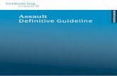 Assault - Definitive Guideline - Sentencing Council · Assault Definitive Guideline. ... In domestic violence cases, ... and any other rule of law by virtue of