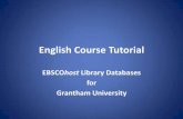 English Course Tutorial - Grantham University  Tutorial.pdf · PDF fileEnglish Course Tutorial EBSCOhost Library Databases for Grantham University