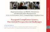 Passport Compliance Issues: The Global Perspective ... Compliance Issues: The Global Perspective & Challenges Dwight MacMANUS Director, Travel Applications, Canadian Bank Note Company,